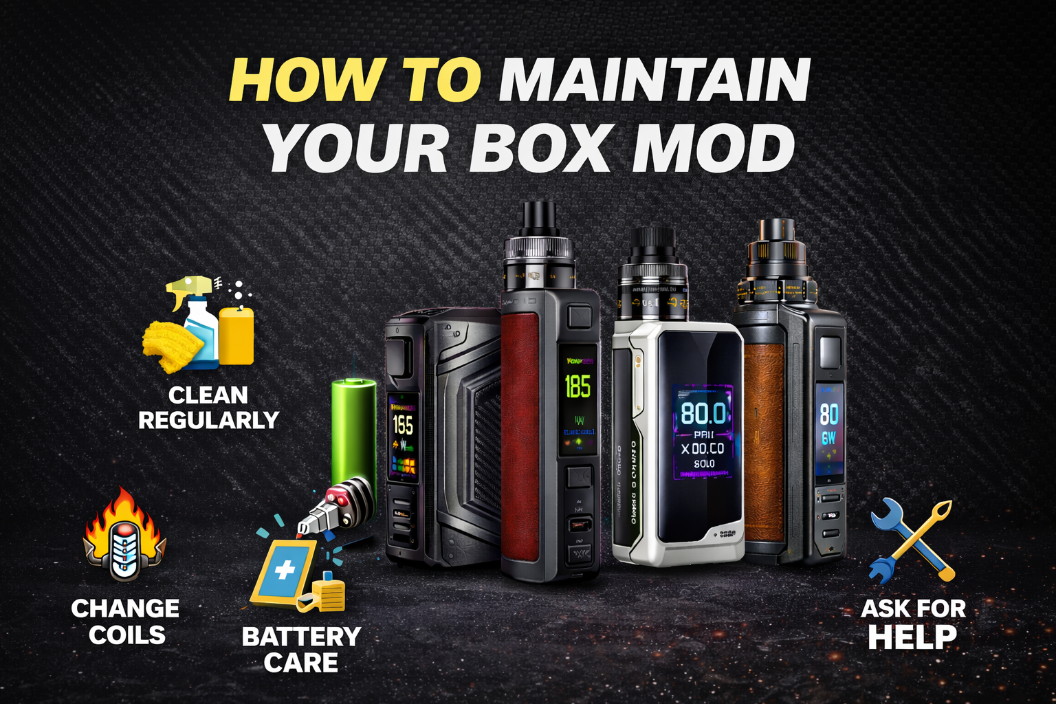Illustrated banner showing several modern box mod vapes on a dark textured background with icons for cleaning, coil changes, battery care, and “ask for help,” with the title “How to Maintain Your Box Mod.”