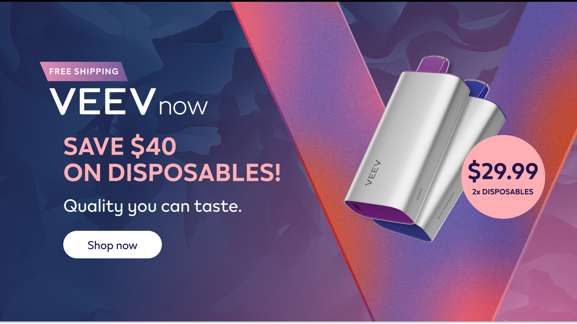 Advertisement for VEEV disposable vaping products with an offer 2 for $29.99. Highlighting $40 saving.